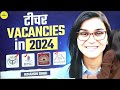 New Govt. Teacher Vacancy 2024 | Himanshi Singh