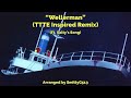 “Wellerman” (TTTE Inspired Remix)