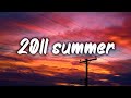 summer 2011 mix ~nostalgia playlist