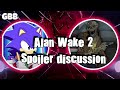 The GBB Podcast Feat. STORM | Alan Wake 2 spoiler chat