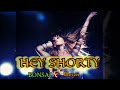 HEY SHORTY - BONSAI FT MOREN