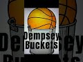 Long Dempsey Buckets!!