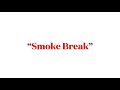 Smoke Break Podcast