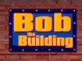 Bob The Building