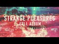 Still Corners - Strange Pleasures - 10th Anniversary Edition Full Album (2023 Remaster)