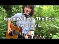 Jesse Welles   The Poor w drums