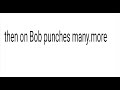 Bob punches steve
