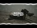 Banjaara - edit audio