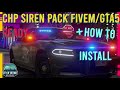 CHP Siren Pack |GTA5/FiveM Ready 2023 + How to Install!