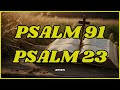 Psalm 91 and  23: Powerful Prayer to Transform Your Life and Relationships