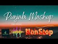 Punjabi Mashup Lofi || Punjabi Mashup || Non Stop Punjabi Mashup 2024