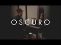 Oscuro | Chillstep Mix