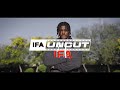 IFA UnCut | Gameplan Phase Two: Work