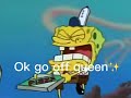 Spongebob being chaotic for 1 min straight