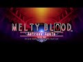 MELTY BLOOD Actress Again: Actor's Anteroom - Character Select [Extended]