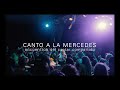 La Añera - Canto a la Mercedes
