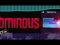 VS. Impostor - Ominous NU2MIXED [V1]