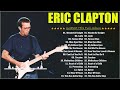Eric Clapton - Eric Claptop Playlist 2024 📀