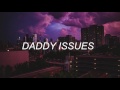 daddy issues - the neighbourhood (empty arena version)