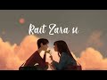 Rait Zara si || Arijit Singh || Lo _fi Bollywood song #lofi #loudplaylists#raitzarasi