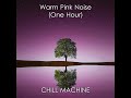 Warm Pink Noise (One Hour)
