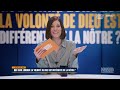 Que faire lorsque la volonté de Dieu est différente de la nôtre ? - Bonjour chez vous ! - Chri...