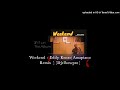 Weekend - Eddy kenzo (Amapiano) Remix [Djelbowpro]