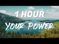 Billie Eilish - Your Power [ 1 HOUR ]