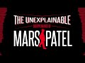The Unexplainable Disappearance of Mars Patel Ep  109