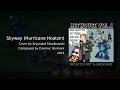 Skyway (Hurricane Hoatzin) - Mega Man X: Corrupted COVER (extended) #METHOUSE