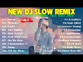 NEW DJ SLOW REMIX TERBARU PALING SANTUY BIKIN BASS | TOP TRENDING VIRAL TIKTOK FULL BEAT 2024