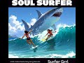 SOUL SURFER - Surfer Grrl (V1)