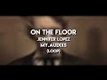 on the floor edit song