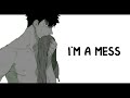 Nightcore - I'm A Mess (Male Version) 1 Hour