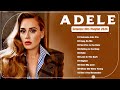Adele Greatest Hits 2024 🍂 Adele Songs Playlist 2024 🍂 Best English Songs on Spotify 2024