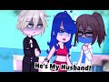 💔He's My Husband?!.💕❤️[Part 2]// Meme //Old Trend// [MLB]🐞 🐈‍⬛/Gacha/ AU/GCM
