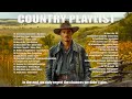 COUNTRY PLAYLIST 🎧 Top 30 Greatest Country Songs of 2024 | Make You Chill and Boost Your Mood