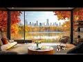 Gentle Fall Jazz Music for Good Mood🍁Coffee Shop Outside The Lake & Scenery of Falling Autumn Leaves