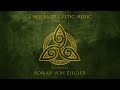 2 Hours of Celtic Music by Adrian von Ziegler (Part 3/3)