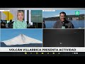 El volcán más activo de Chile: Amplían perímetro de seguridad tras expulsar material magmático