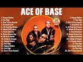 Ace Of Base Top Hits Popular Dance Pop - Top Dance Pop Collection