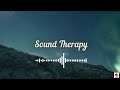 ✨ Sound Therapy: 🌿 Aurora 🌿 [4K]