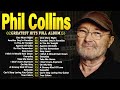 The Best of Phil Collins 📀 Phil Collins Greatest Hits Full Album Soft Rock