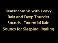 Beat Insomnia with Heavy Rain and Deep Thunder Sounds￼