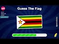 🚩 Guess the country by the flag quiz 🌏| Can you guess all 150 flags?