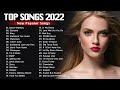 Top Hits Album Songs🪀Pop Songs 2022 🪀 ADELE, Bilie Eilish, Rihana, Ed Sheeran, Maroon 5, Zayn
