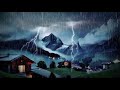 The Best Sounds of Heavy Rain and Thunder for Quality Sleep l Studying and Relaxing