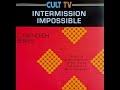 CAVENDISH SERIES -ＣＵＬＴ  ＴＶ - INTERMISSION IMPOSSIBLE  (Ultimate Rare CD)　