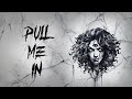 Clarx & Shiah Maisel - Pull Me In (feat. M.I.M.E) [LYRIC VIDEO]