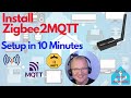 Install Zigbee2MQTT, Setup in 10 Minutes